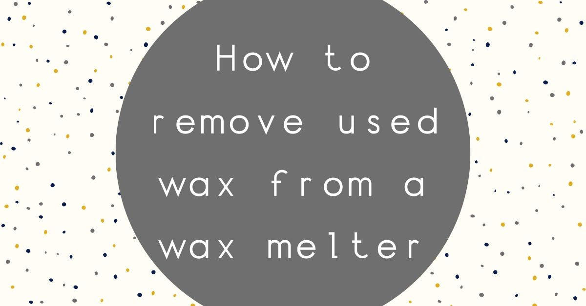 How to remove used wax melts from your warmer!