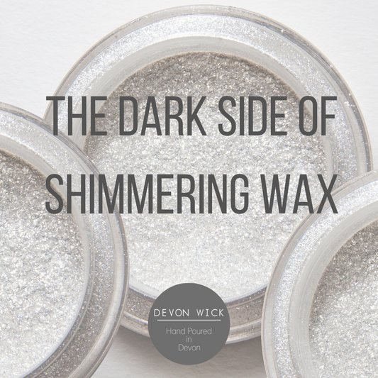 The Dark Side of Shimmering Wax